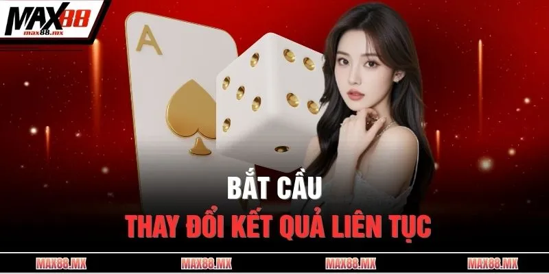 Bắt cầu thay đổi kết quả liên tục