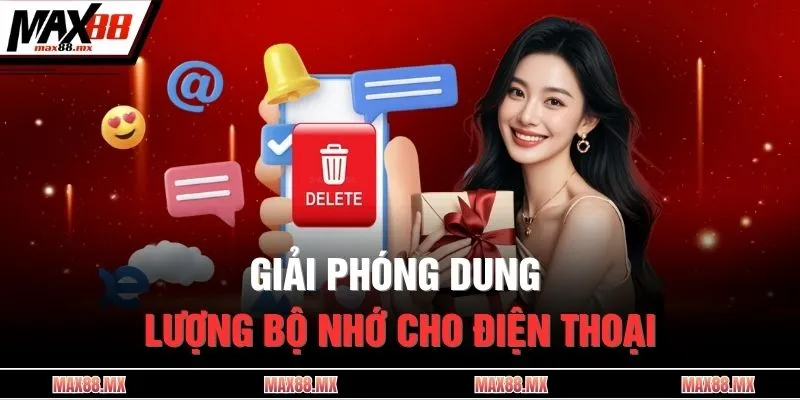 Giải phóng dung lượng bộ nhớ cho điện thoại