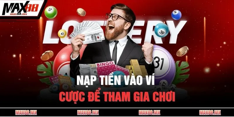 Nạp tiền vào ví cược để tham gia chơi