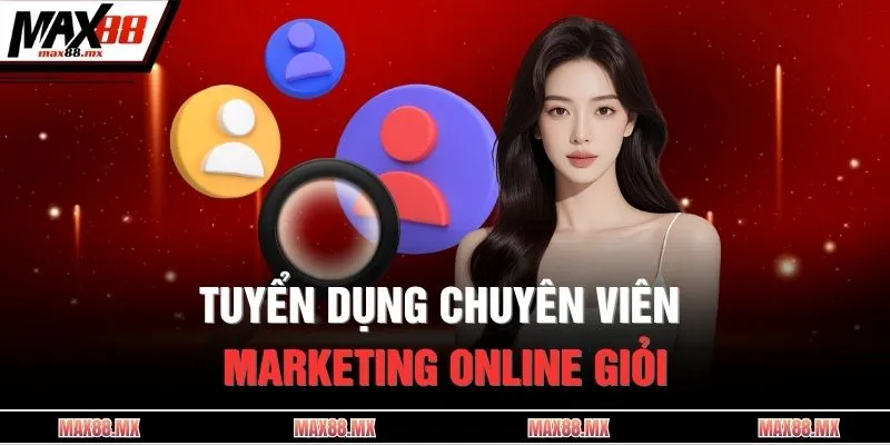 Tuyển dụng chuyên viên marketing online giỏi