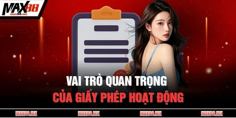 Vai trò quan trọng của giấy phép hoạt động